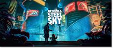 Beyond a Steel Sky is now available on consoles!