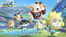 Eggy Party New Sports-Themed Doggy Dash Season is
