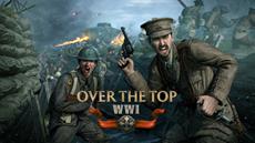Excessive destruction and excessive fun Over The Top: WWI launches on March 6