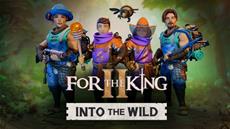 For The King II Ventures ‘Into the Wild’ With New DLC &amp; Major Free Content Drop.