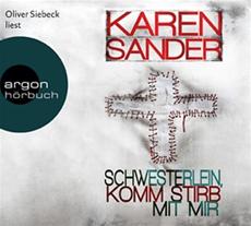 Karen Sander: Schwesterlein, komm stirb mit mir