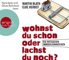 Martin Blath / Elke Herbst: Wohnst du schon oder lachst du noch? (gelesen von Nana Spier und Oliver Rohrbeck)