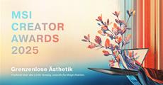 MSI startet die MSI Creator Awards 2025