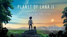 New Behind-The-Scenes Video Reveals The Process Behind Planet of Lana II’s Acclaimed Visuals and Sound