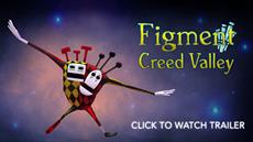 New Teaser Trailer for Figment: Creed Valley