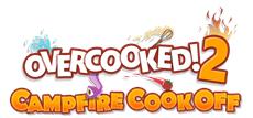 Overcooked 2 Campfire Cook Off Out Today
