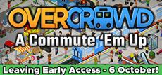Overcrowd: Commute ‘Em Up verl&auml;sst heute den Steam Early Access