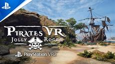 Pirates VR: Jolly Roger Will Drop Anchor on PlayStation VR 2!