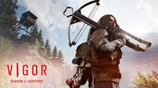 Season 2: Hunters Arrives in Vigor, Bringing New Weapons, New Tools, and Gameplay Enhancements