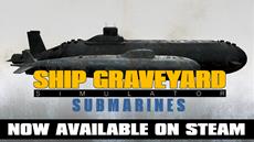 Ship Graveyard Simulator introduces Submarines DLC