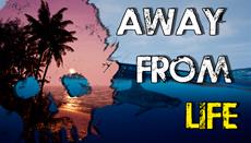 Stranded and Fighting to Survive – Away From Life Launches into Steam Early Access Today!