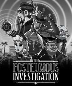 The Posthumous Investigation | Meistere die Zeitschleife und l&ouml;se das Mordr&auml;tsel - ab sofort auf Steam verf&uuml;gbar