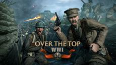 &Uuml;bertriebene Zerst&ouml;rung und &uuml;bertriebener Spielspa&szlig; Over The Top: WWI erscheint am 6. M&auml;rz